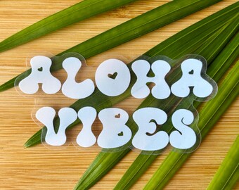 Aloha Vibes Sticker | laptop, kindle, phone case, or water bottle vinyl sticker, local art, aloha hawaii sticker, vibes sticker