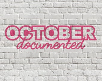 October Documented - Digital Cut File - SVG - PNG  - JPG - Silhouette Studio - Cricut - Cut File - paper crafts - scrapbooking