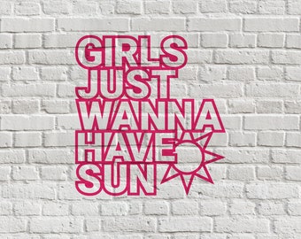 Girls Just Wanna - Digital Cut File - Silhouette - Cricut - SVG - PNG - JPG