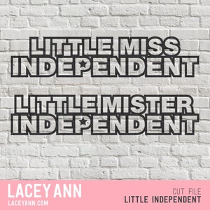 Little Independent - Digital Cut File (4 Files)