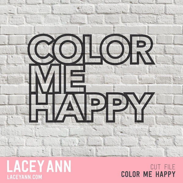 Color Me Happy - Digitale Schnittdatei (1 Datei)