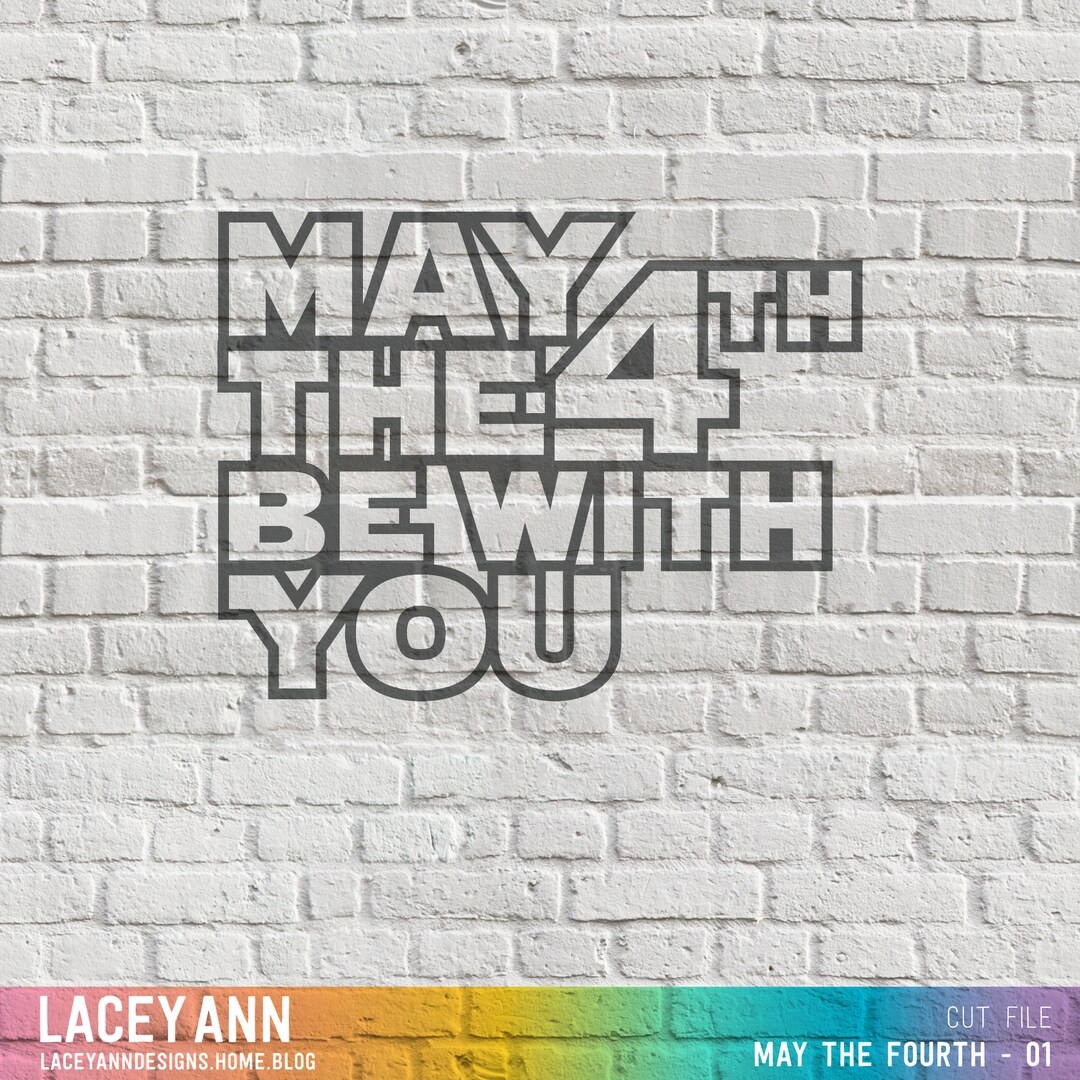 May the 4th Be With You 01 - Digital Cut File (1 File) - Etsy
