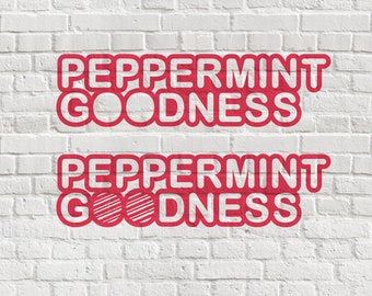 Peppermint Goodness - Digital Cut File (2 File)