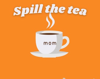 Spill the Tea - Mother's Day Journal! A place for her to fill the pages with her story