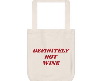 Organic Canvas Tote Bag Eco-Friendly Definitely Not Wine Graphic Text Wine Mom Cute Sayings Girls Trip Best Friend Gift