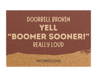 Oklahoma Doormat | Doorbell Broken. Yell "Boomer Sooner!" Really Loud | Free Shipping | 24" x 16"