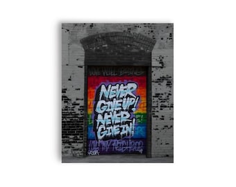 Graffiti Art Print: Never Give Up