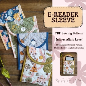 Quilted Kindle & E-Reader Sleeve PDF Pattern - Sew your Own Custom Cover | INTERMEDIATE Sewing Pattern