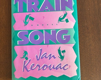 Jan Kerouac First Edition HC Book Trainsong, Jack’s Daughter