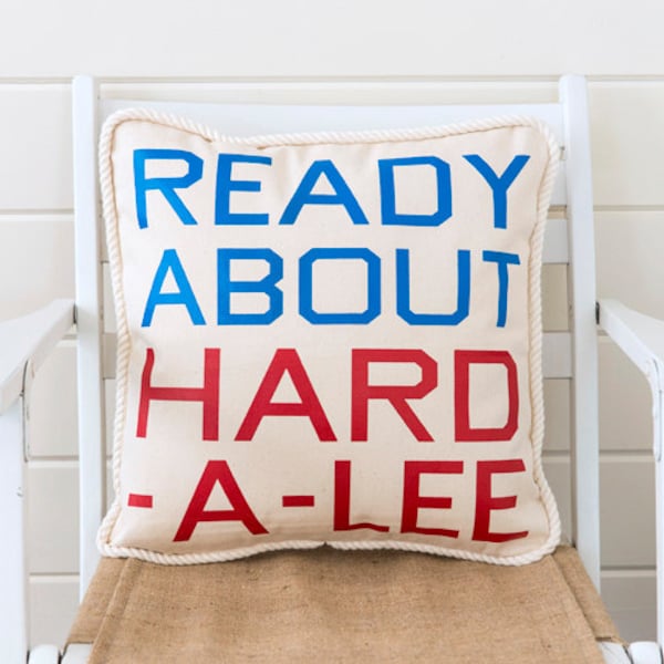 Sailing Commands Pillow - Ready About, Hard-A-Lee, custom printed on cotton denim, natural color