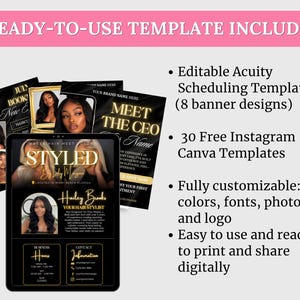 May include: A digital marketing template set featuring black and gold designs for hair stylists. Includes 8 Acuity scheduling banners and 30 Instagram Canva templates. Text includes READY-TO-USE TEMPLATE INCLUDES, MEET THE CEO, STYLED, and contact details.