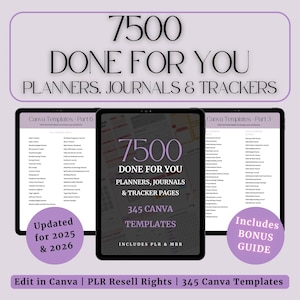 7500 Done For You Templates, Planners, Trackers, Journals | Templates Bundle | Edit in Canva, re-brand and Resell With MRR + PLR