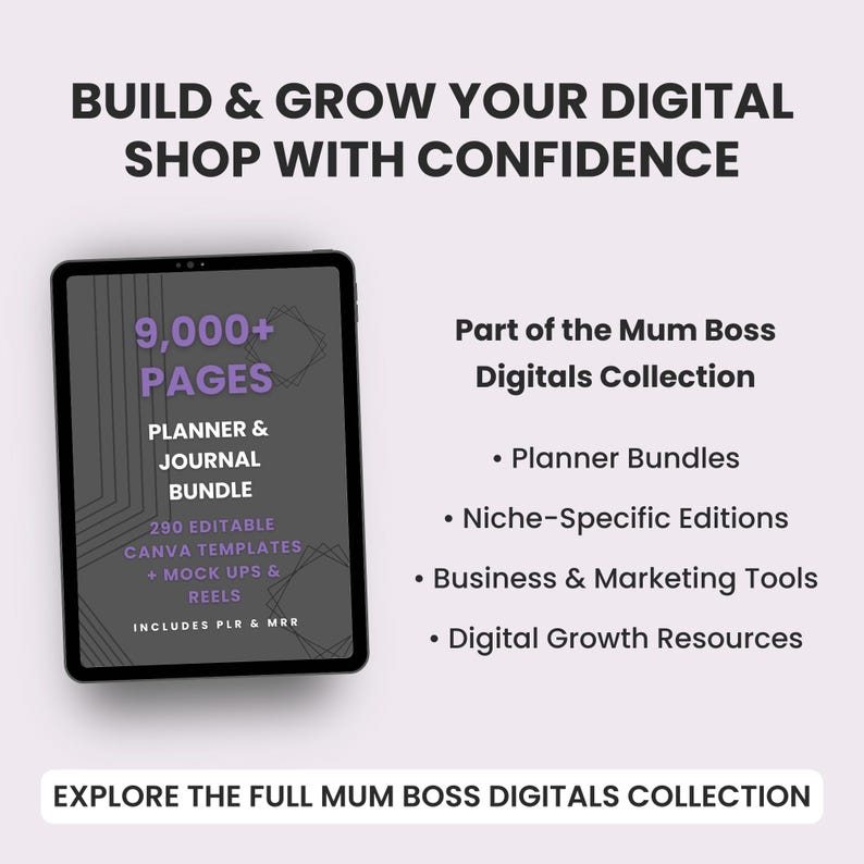 Pu&ograve; includere: Un tablet digitale mostra una grafica per un pacchetto di agende e diari da oltre 9.000 pagine con 290 modelli Canva modificabili. Il testo recita: BUILD & GROW YOUR DIGITAL SHOP WITH CONFIDENCE, Part of the Mum Boss Digitals Collection, e EXPLORE THE FULL MUM BOSS DIGITALS COLLECTION.