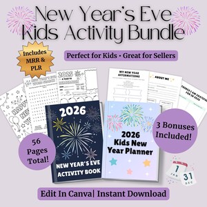 May include: A New Year's Eve Kids Activity Bundle featuring a navy blue activity book and a light blue planner. The bundle includes word searches, affirmations, and a year-to-remember section. The text says "56 Pages Total!" and "Edit In Canva | Instant Download."