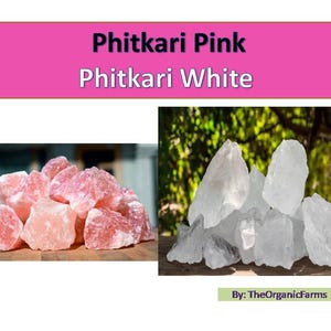 May include: Two piles of alum crystals, one pink and one white. The pink alum crystals are labeled "Phitkari Pink" and the white alum crystals are labeled "Phitkari White". The text "By: TheOrganicFarms" is at the bottom of the image.