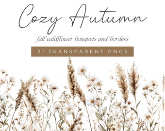 May include: A digital illustration of a border of white wildflowers and dried grasses in shades of brown. The text "Cozy Autumn" and "fall wildflower bouquets and borders" is above the illustration. The text "21 TRANSPARENT PNGS" is below the illustration.