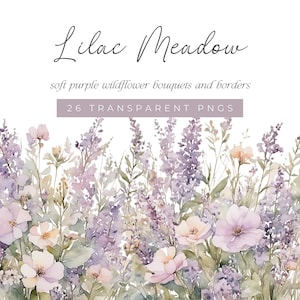 Lilac Watercolor Wildflower Clipart, Soft Purple Floral Clipart, Light Purple Lilac Watercolor Flower Bouquets, Wildflower Meadow Borders