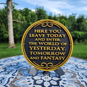 Magic Kingdom Entrance Plaque – “Here You Leave Today” Disney Park Sign – 3D Printed Desk or Wall Decor – Two Sizes – Custom Colors