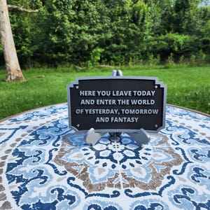 Disneyland Entrance Plaque: 3D Printed Park Sign - &quot;Here You Leave Today&quot;