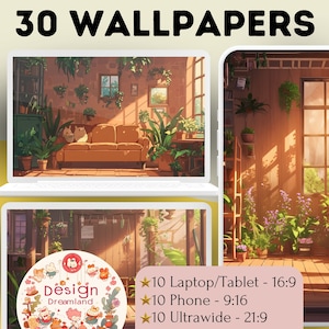 May include: A digital illustration of a sunlit room filled with plants. The image is divided into three sections, showing different perspectives of the room. The text "30 WALLPAPERS" is at the top of the image. The text "Design Dreamland" is in a circle with a cartoon design. The text "10 Laptop/Tablet - 16:9", "10 Phone - 9:16", and "10 Ultrawide - 21:9" are listed below the circle.