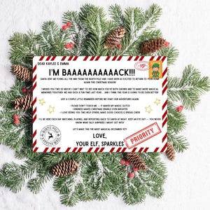 May include: A Christmas-themed letter from an elf, surrounded by pine branches, pine cones, and red berries. The letter reads "I'm BAAAAAAAAAACK!!!" and includes a "Priority" stamp. The letter is addressed to Kaylee & Emma.