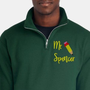 Personalized Teacher Quarter Zip Sweatshirt: Embroidered Pencil Design