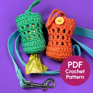 May include: Two crocheted dog waste bag holders, one green and one orange, with a blue leash and a yellow bag dispenser. PDF Crochet Pattern.