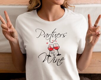 Partners in Wine Shirt, Funny Wine Lovers Gift, Girls Weekend Tee