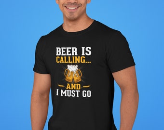 Funny Beer is Calling Graphic Tee, Drinking Shirt