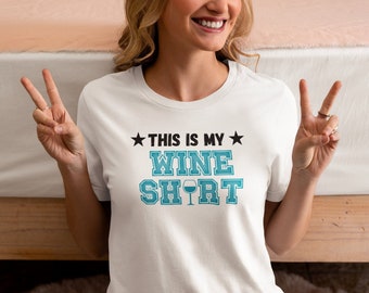 Funny Wine Shirt, Wine Lovers Gift, Bachelorette Party Tee