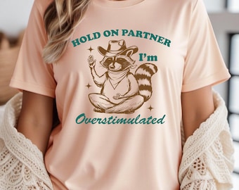 Funny Raccoon Graphic Tee: Overstimulated Animal Lover Shirt
