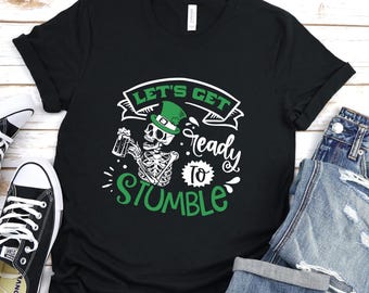 Funny St Patrick's Day Tee: Let's Get Ready to Stumble
