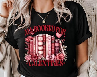 Camiseta de San Valentín para amantes de los libros: Todo reservado para el amor, camiseta unisex de algodón.