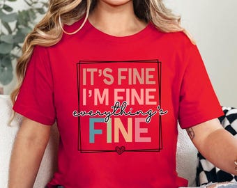 Camiseta gráfica "Está bien, estoy bien", camiseta con humor sarcástico
