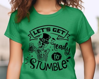 Funny St Patrick's Day T-Shirt: Let's Get Ready to Stumble