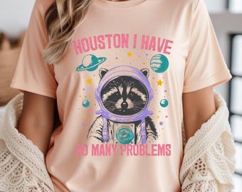 Houston I have So Many Problems Shirt, Introvert Raccoon Tee, Funny Raccoon Tee, Raccoon In Space Tee, Retro Raccoon Tee, Galaxy Raccoon Tee