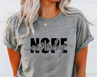 Camiseta "No, hoy no": Camiseta gráfica divertida y sarcástica para mujer