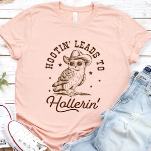 Hootin&#39; Leads to Hollerin&#39; Tee, Owl Graphic Shirt, Funny Bird Lover Top, Novelty Animal Print Tshirt, Short Sleeve Owl Shirt, Trendy Owl Tee