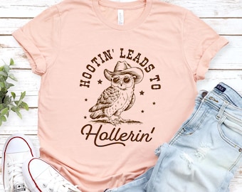 Hootin' Leads to Hollerin' Owl Graphic Tee: Funny Animal T-Shirt