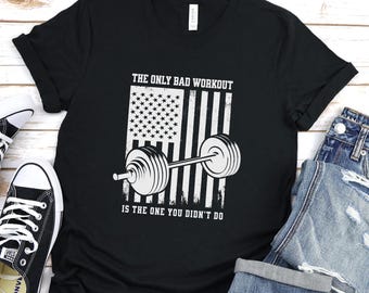 Motivational Workout T-Shirt: 'The Only Bad Workout' Gym Tee