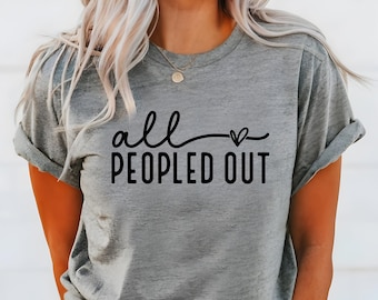 Maglietta All Peopled Out: Maglietta grafica sarcastica per introversi