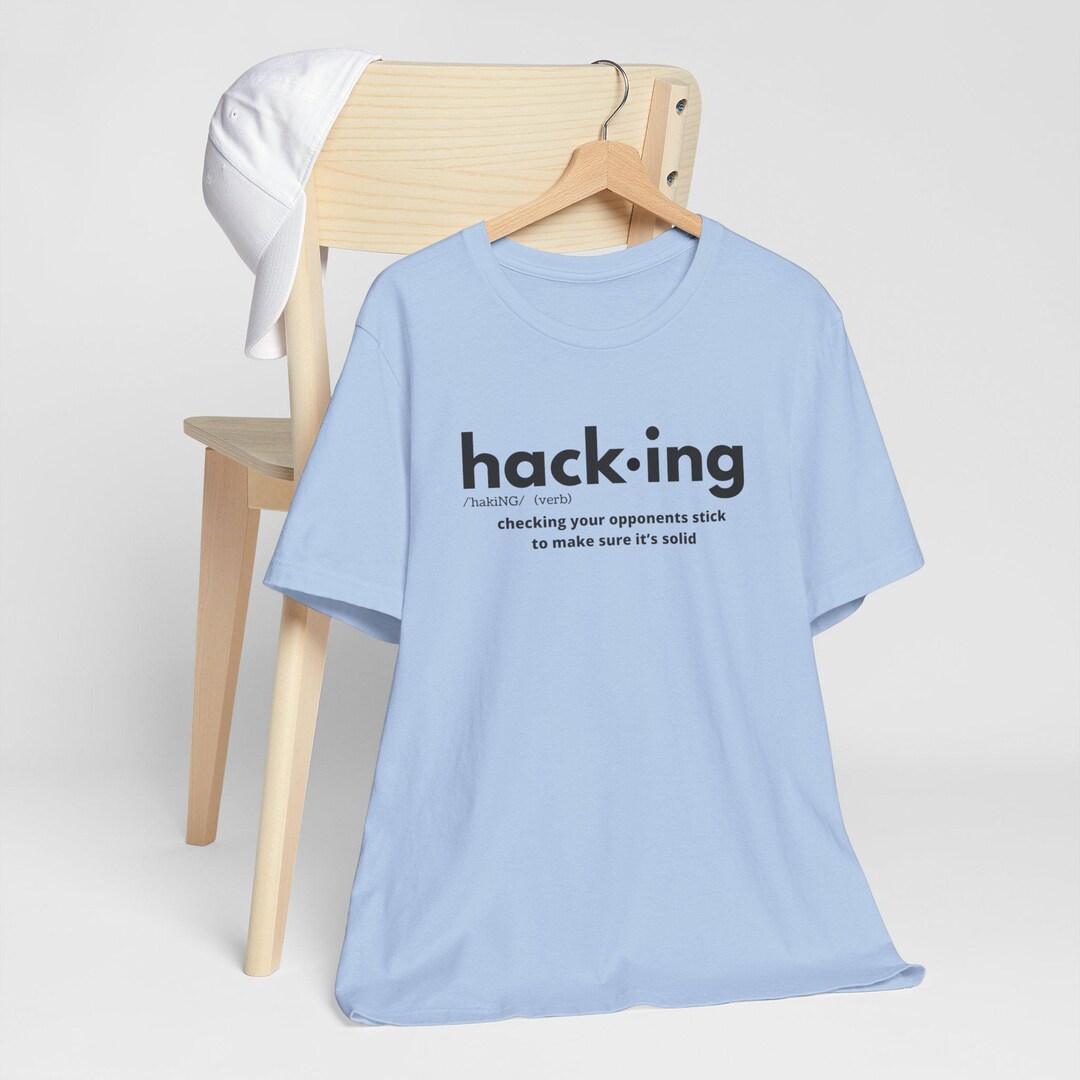 Field Hockey Shirt Funny Hacking Definition Unisex Tee, Tshirt, Gift