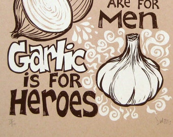 Garlic Is For Heroes limited edition screenprint
