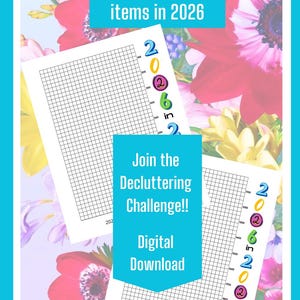 May include: Digital download for a decluttering challenge. The image features two printable checklists with a grid pattern, and the text "Declutter 2,026 items in 2026." The text "Join the Decluttering Challenge!! Digital Download" is also present.