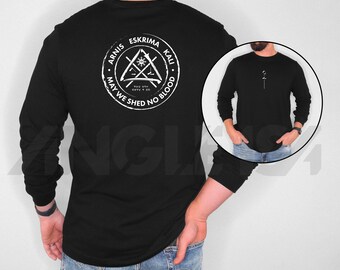 Arnis, Eskrima, Kali, May We Shed No Blood Filipino Martial Arts - Graphic  Long Sleeve Tee