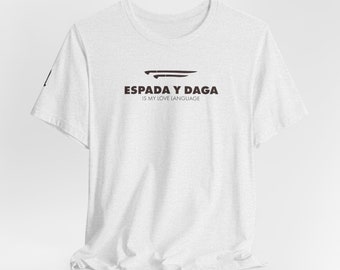 Espada y Daga T-Shirt: My Love Language Unisex Jersey Short Sleeve Tee