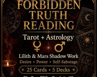 Forbidden Truth Tarot & Astrology Reading. Lilith, Mars, Shadow Work. 25 Cards, 5 Decks,  70+ Page PDF in 48h
