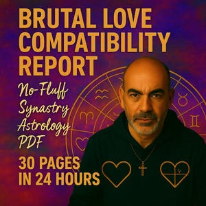 Brutal Love Kompatibilitätsbeweis — No-Fluff Synastry Astrologie PDF, 30 Seiten in 24 Stunden