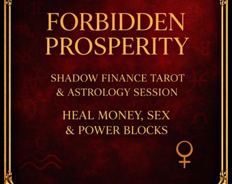Prosperidade Proibida. Leitura de Tarot e Astrologia. Desbloqueie Dinheiro, Sexo e Poder.