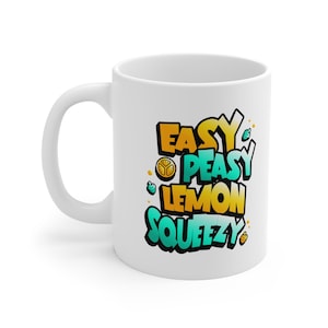 Colorful Easy Peasy Lemon Squeezy Mug, Fun Drinkware for Home, Gift for Friends, Coffee Tea Lover, Kitchen Decor